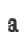 a