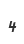 4