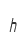 h