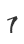 7