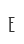 E