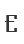 E