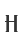 H