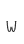w