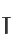 T