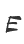 E