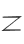 Z