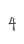 4