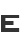 E