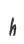 h