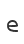 e