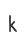 k