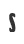 S