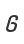 6