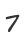 7
