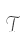 T