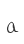 a