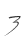 3
