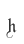 h