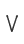 V