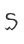 S