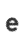 e