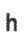 h