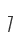7