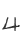 4
