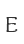 E