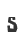 S