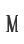 M
