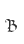 B
