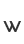 w