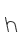 h