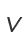 V