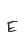 E
